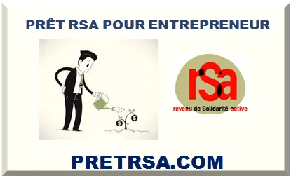 PRÊT RSA POUR ENTREPRENEUR